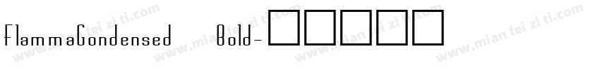 FlammaGondensed Bold字体转换
